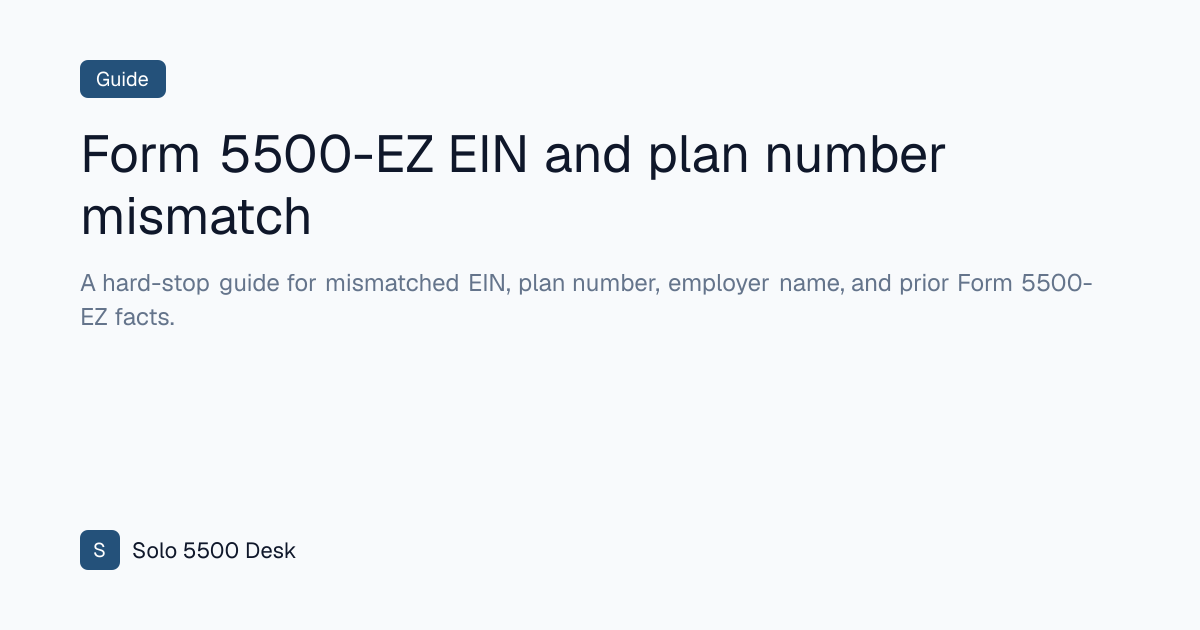 Form 5500-EZ EIN plan number mismatch